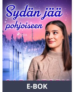 Sydän jää pohjoiseen, E-bok