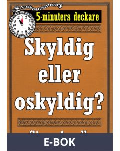5-minuters deckare. Skyldig eller oskyldig? Återutgivning av text från 1944, E-bok