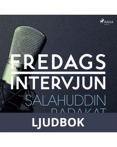 Fredagsintervjun - Salahuddin Barakat, Ljudbok