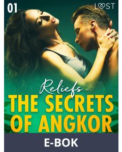 The Secrets of Angkor 1: Reliefs - Erotic Short Story, E-bok