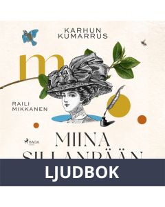 Karhun kumarrus. Miina Sillanpään nuoruus, Ljudbok