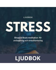 STRESS - Binaural Beats meditation för avslappning och stresshantering, Ljudbok