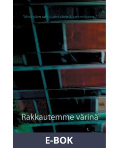 Rakkautemme värinä: Romaani, E-bok