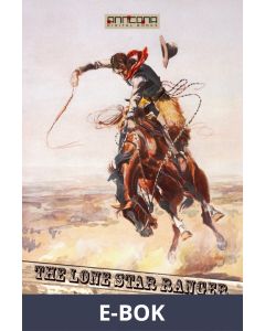 The Lone Star Ranger, E-bok
