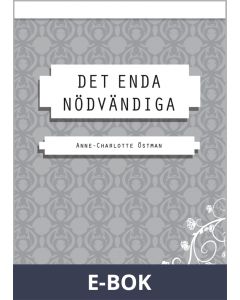DET ENDA NÖDVÄNDIGA, E-bok