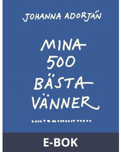Mina 500 bästa vänner : Noveller, E-bok