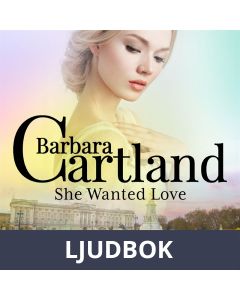 She Wanted Love (Barbara Cartland s Pink Collection 103), Ljudbok