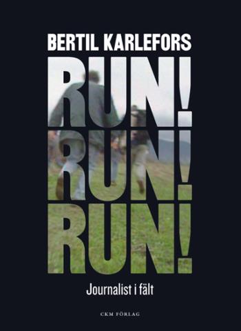 Run, Run, Run! - Journalist I Fält