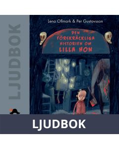 Den förskräckliga historien om Lilla hon, Ljudbok
