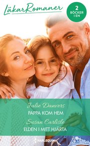 Pappa kom hem ; Elden i mitt hjärta