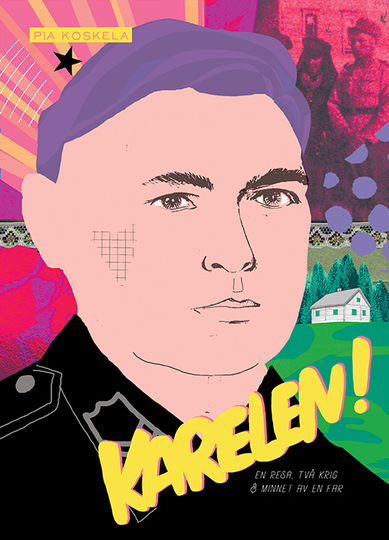 Karelen! - En Resa, Två Krig & Minnet Av En Far