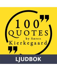 100 Quotes by Soren Kierkegaard: Great Philosophers & Their Inspiring Thoughts, Ljudbok