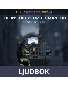 B. J. Harrison Reads The Insidious Dr. Fu-Manchu, Ljudbok