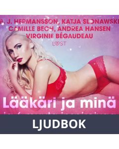 Lääkäri ja minä ja 6 muuta inspiroivaa eroottista novellia, Ljudbok
