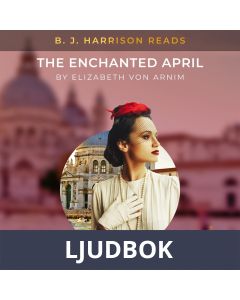 B. J. Harrison Reads The Enchanted April, Ljudbok