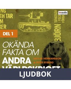 Okända fakta om andra världskriget, del 1, Ljudbok