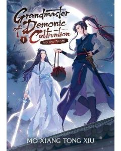 Grandmaster of Demonic Cultivation: Mo Dao Zu Shi (Novel) Vol. 1