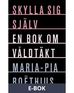 Skylla sig själv: En bok om våldtäkt, E-bok