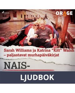 Sarah Williams ja Katrina Kitt Walsh - paljastavat murhapäiväkirjat, Ljudbok