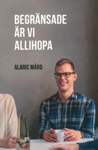 Begränsade är vi allihopa