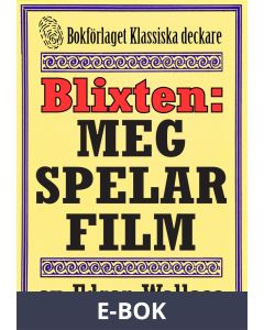 Blixten: Meg spelar film. Text från 1931 kompletterad med fakta och ordlista, E-bok