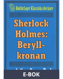Sherlock Holmes: Äventyret med beryllkronan - Återutgivning av text från 1893, E-bok