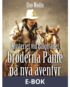 Mysteriet vid galgträdet : bröderna Paine på nya äventyr, E-bok
