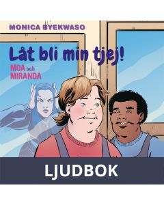 Moa och Miranda - Låt bli min tjej! (lättläst), Ljudbok