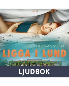 Ligga i Lund - erotisk novell, Ljudbok