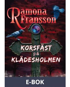 Korsfäst på Klädesholmen, E-bok