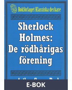 Sherlock Holmes: Äventyret med de rödhårigas förening - Återutgivning av text från 1947, E-bok