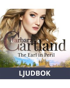 The Earl in Peril (Barbara Cartland s Pink Collection 154), Ljudbok