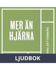 Mer än hjärna! : Jobba smart och må bra, Ljudbok