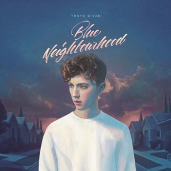 Sivan Troye: Blue neighbourhood 2015 (Deluxe)