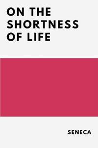 On the Shortness of Life