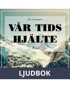 Vår tids hjälte, Ljudbok