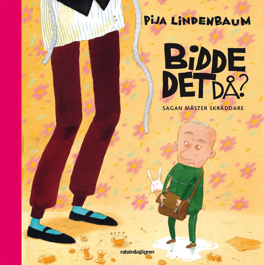 Bidde Det Då? - Sagan Mäster Skräddare