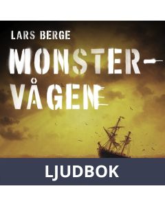 Monstervågen : En studie av sanningshalten i matros J.W. Granströms äventyr på de sju haven 1914-1915, Ljudbok