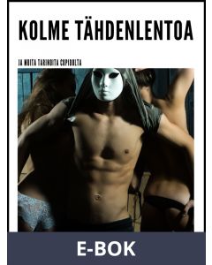 Kolme tähdenlentoa - ja muita tarinoita Cupidolta, E-bok