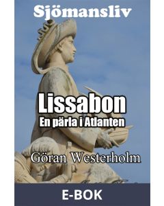 Sjömansliv 4 - Lissabon En pärla i Atlanten, E-bok