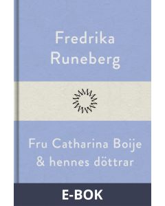 Fru Catharina Boije och hennes döttrar, E-bok