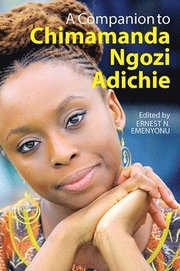 A Companion to Chimamanda Ngozi Adichie