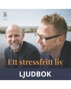 Ett stressfritt liv - Din guide till ett liv utan stress, press och oro., Ljudbok