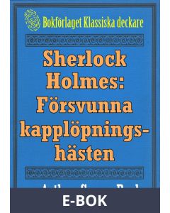 Sherlock Holmes: Äventyret med den försvunna kapplöpningshästen - Återutgivning av tidningsföljetong från 1893, E-bok
