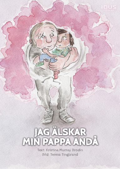 Jag Älskar Min Pappa Ändå