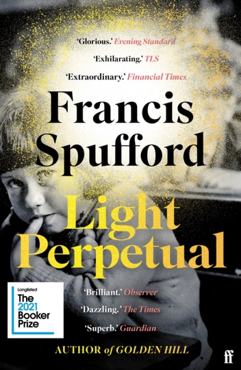 Light Perpetual - 'heartbreaking . . . A Boundlessly Rich Novel.' Telegraph