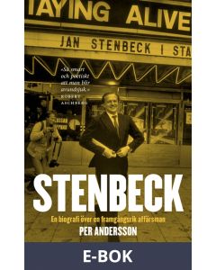 Stenbeck: En biografi över en framgångsrik affärsman, E-bok