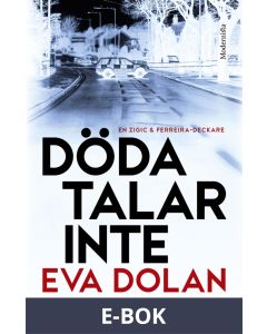 Döda talar inte (Zigic och Ferreira, del 2), E-bok