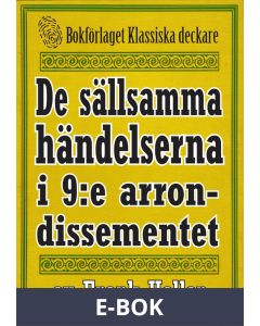 De sällsamma händelserna i 9:e arrondissementet. Återutgivning av text från 1935, E-bok