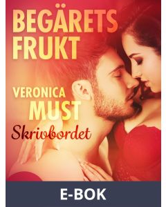 Begärets frukt 1: Skrivbordet, E-bok
